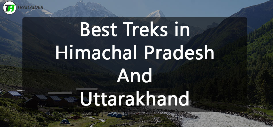 Best Treks in Himachal Pradesh And Uttarakhand